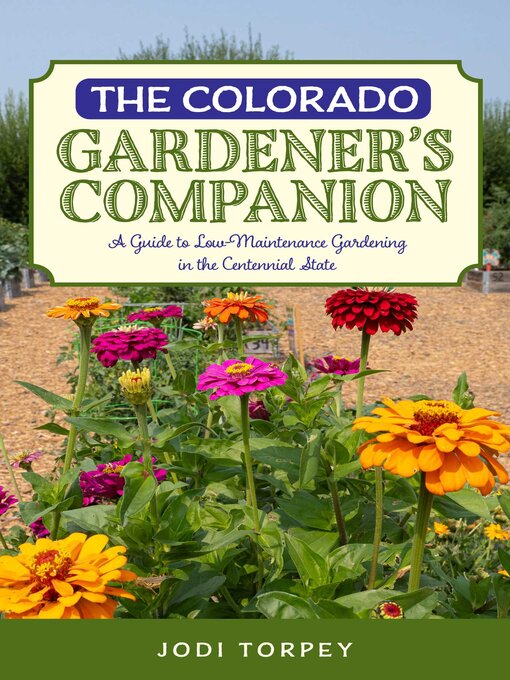 Title details for The Colorado Gardener's Companion by Jodi Torpey - Available